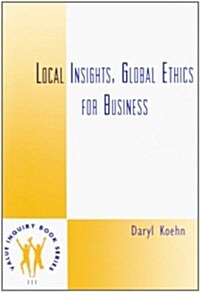 Local Insights, Global Ethics for Business (Paperback)