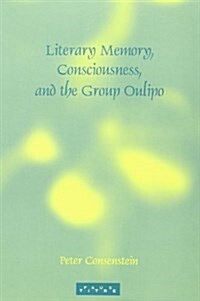 Literary Memory, Consciousness, and the Group Oulipo (Paperback)