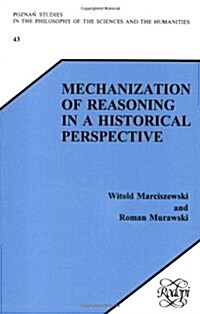 Mechanization of Reasoning in a Historical Perspective (Paperback)