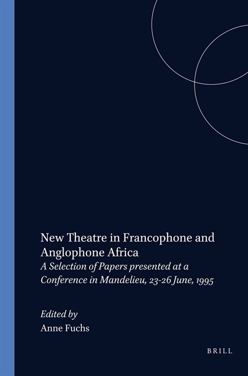 New Theatre in Francophone and Anglophone Africa (Paperback)