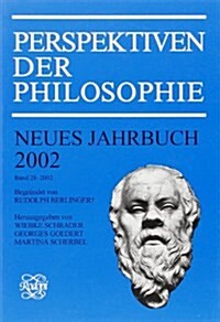 Perspektiven Der Philosophie: Neues Jahrbuch. Band 28 - 2002 (Paperback)