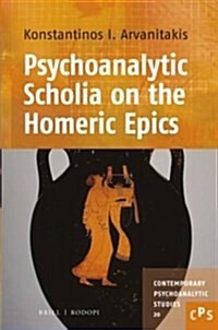 Psychoanalytic Scholia on the Homeric Epics (Paperback)