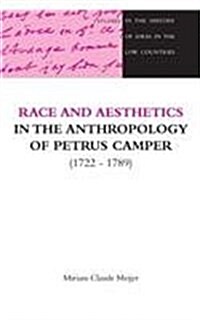 Race and Aesthetics in the Anthropology of Petrus Camper (1722-1789) (Paperback)