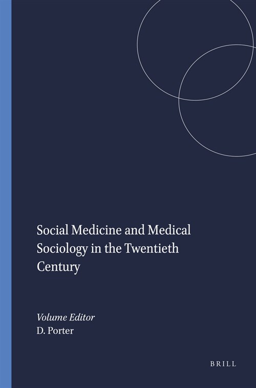 Social Medicine and Medical Sociology in the Twentieth Century (Hardcover)