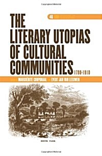 The Literary Utopias of Cultural Communities, 1790-1910 (Hardcover)