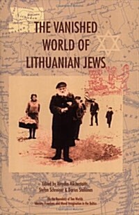 The Vanished World of Lithuanian Jews (Paperback)