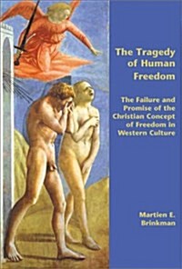 The Tragedy of Human Freedom (Paperback)