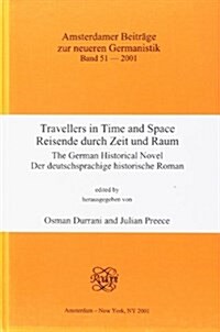 Travellers in Time and Space / Reisende Durch Zeit Und Raum (Hardcover, Bilingual)