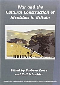 War and the Cultural Construction of Identities in Britain (Paperback)