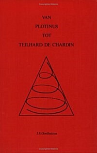 Van Plotinus Tot Teilhard De Chardin (Paperback)
