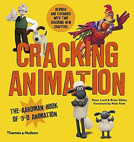 Cracking Animation : The Aardman Book of 3-D Animation (Paperback, Revised and expanded edition)