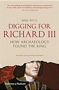 Digging for Richard III : The Search for the Lost King (Paperback, Revised and expanded edition)