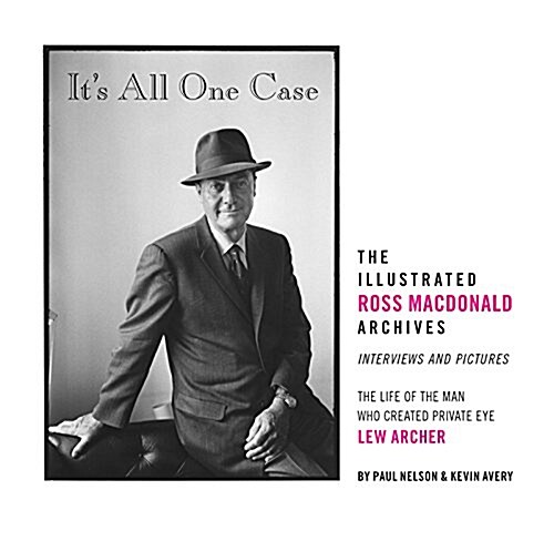 Its All One Case: The Illustrated Ross MacDonald Archives (Hardcover)