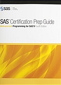 SAS Certification Prep Guide: Advanced Programming for SAS 9, Fourth Edition (Paperback)