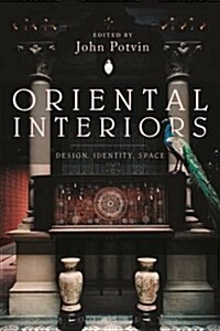 Oriental Interiors : Design, Identity, Space (Paperback)