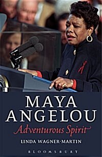 Maya Angelou: Adventurous Spirit (Hardcover)