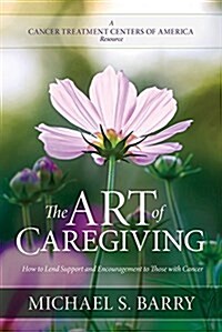 Art of Caregiving (Paperback)
