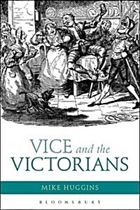 Vice and the Victorians (Paperback)