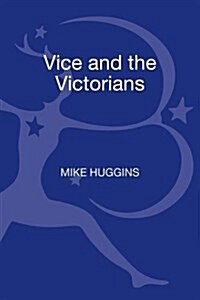 Vice and the Victorians (Hardcover)