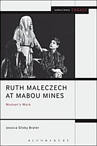 Ruth Maleczech at Mabou Mines : Womans Work (Hardcover)