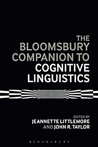 The Bloomsbury Companion to Cognitive Linguistics (Paperback)
