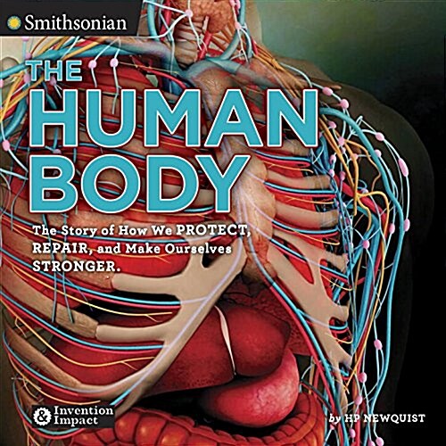 [중고] The Human Body: The Story of How We Protect, Repair, and Make Ourselves Stronger (Hardcover)