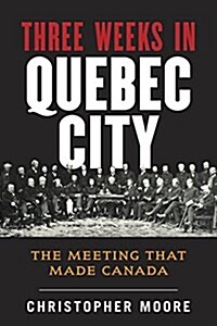 Three Weeks in Quebec City (Hardcover)