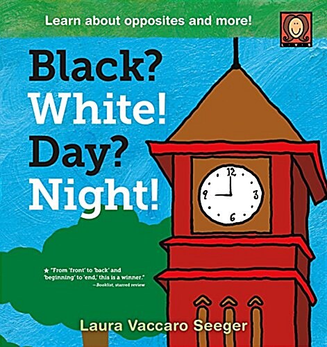 Black? White! Day? Night!: A Book of Opposites (Hardcover)