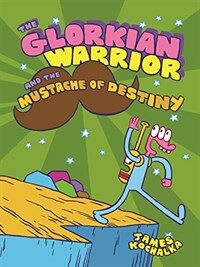 The Glorkian Warrior and the Mustache of Destiny (Paperback)