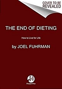 [중고] The End of Dieting: How to Live for Life (Paperback)