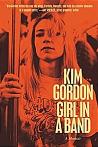 Girl in a Band: A Memoir (Paperback)