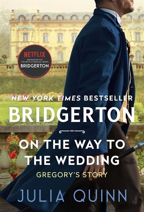 On the Way to the Wedding: Bridgerton: Gregorys Story (Mass Market Paperback)