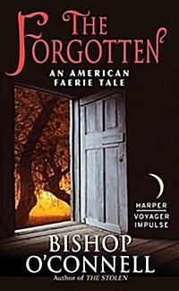 The Forgotten: An American Faerie Tale (Mass Market Paperback)