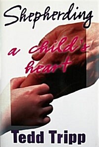 Shepherding a Childs Heart (Paperback)