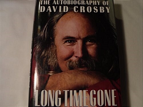 Long Time Gone: The Autobiography of David Crosby (Hardcover, 1st)