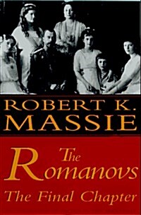 The Romanovs: The Final Chapter (Hardcover, 1st)