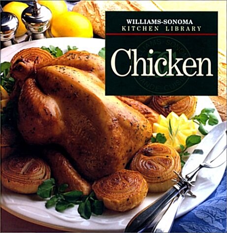 Chicken (Williams-Sonoma Kitchen Library) (Hardcover)