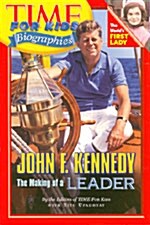[중고] Time for Kids: John F. Kennedy: The Making of a Leader (Paperback)