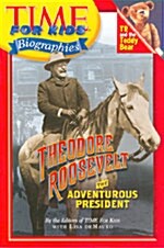 [중고] Time for Kids: Theodore Roosevelt: The Adventurous President (Paperback)