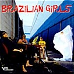 Brazilian Girls - Brazilian Girls