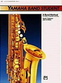 Yamaha Band Student, E-Flat Alto Saxophone (Paperback)