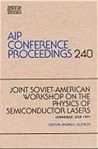 Joint Soviet-American Workshop on the Physics of Semiconductor Lasers (Hardcover, 1991)