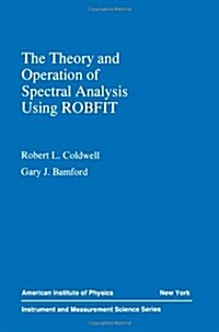 The Theory and Operation of Spectral Analysis: Using Robfit (Paperback, 1991)