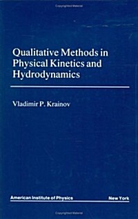 Qualitative Methods of Physical Kinetics and Hydrodynamics (Hardcover, 1992)