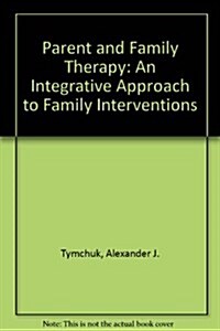 Parent and Family Therapy (Hardcover)