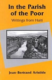 In the Parish of the Poor: Writings from Haiti (Paperback)