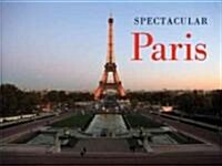 Spectacular Paris (Hardcover)