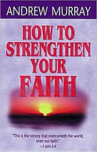 How to Strengthen Your Faith (Paperback)