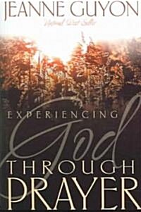 Experiencing God Through Prayer (Paperback, Updated)