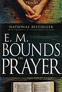 E. M. Bounds on Prayer (Paperback)